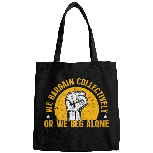 Union Worker We Bargain Collectively Laborer Labor Union Bags