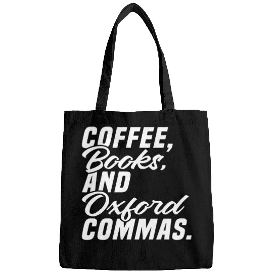Coffee Books And Oxford Commas Funny Grammar Book Lover Bags