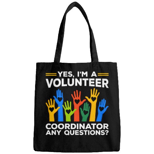 Yes Im A Volunteer Coordinator Any Questions Social Worker Bags