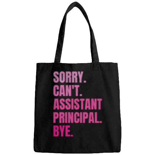 Sorry Cant Assistant Principal Bye Retro School Worker 1 Bags