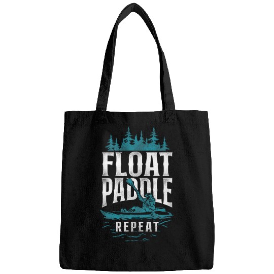Float Paddle Repeat Kayak Lover Boat Canoe Kayakers Paddling Bags