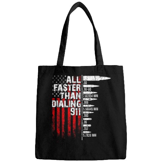 All Faster Than Dialing 911 American Flag Bullet guns Lovers 1 Bags