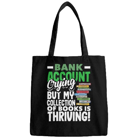 Bank Account Crying Books Thriving Book Lover Bags