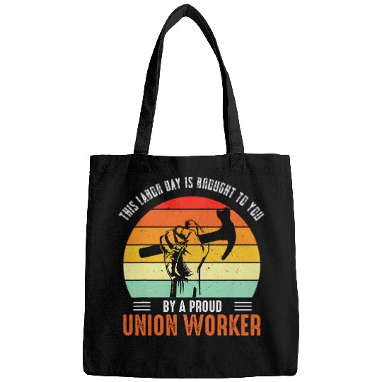 This Labor Day Is Brought To You By A Proud Union Worker 3 Bags