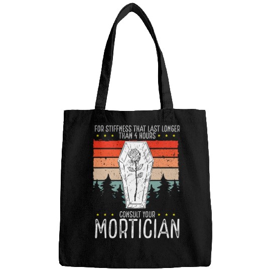 Stiffness That Last Longer Than Four Hours Consult Mortician Bags