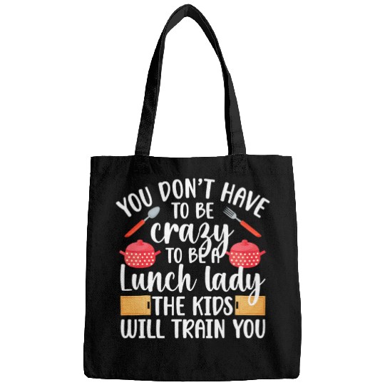 To Be A Lunch Lady School Cafeteria Worker Lunch Ladies Bags