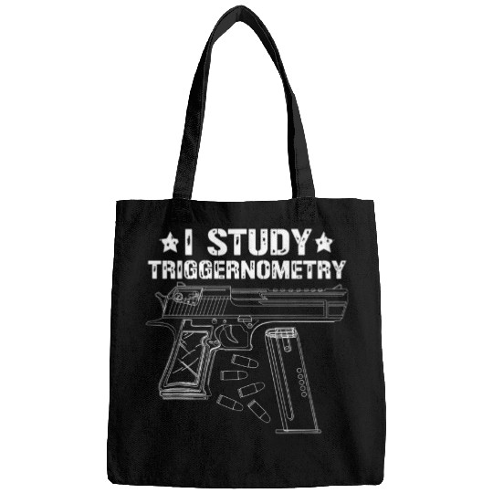 Ammo guns Lover Saying guns Owner I Study Triggernometry Bags