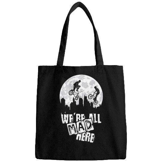 BMX We Are All Mad Here Bags
