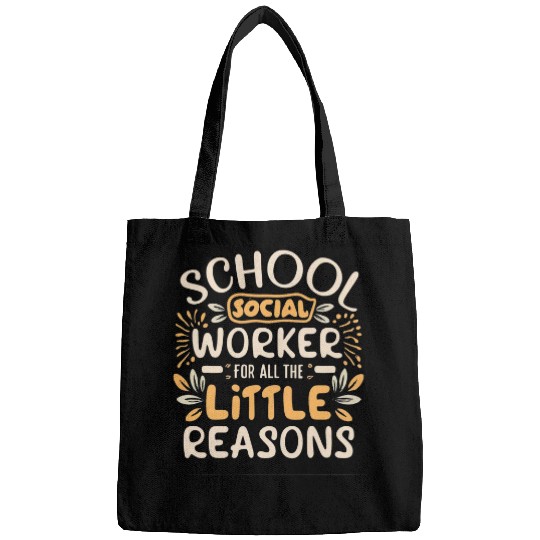 Funny School Social Worker for All Little Reasons Advocacy Bags