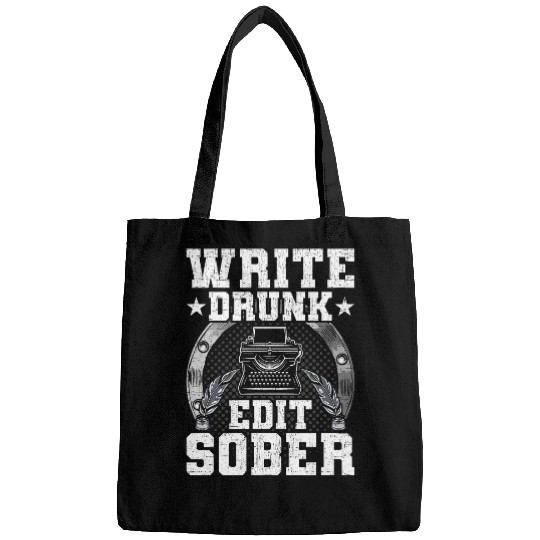 Write Drunk Edit Sober Writer Author Writing Bags