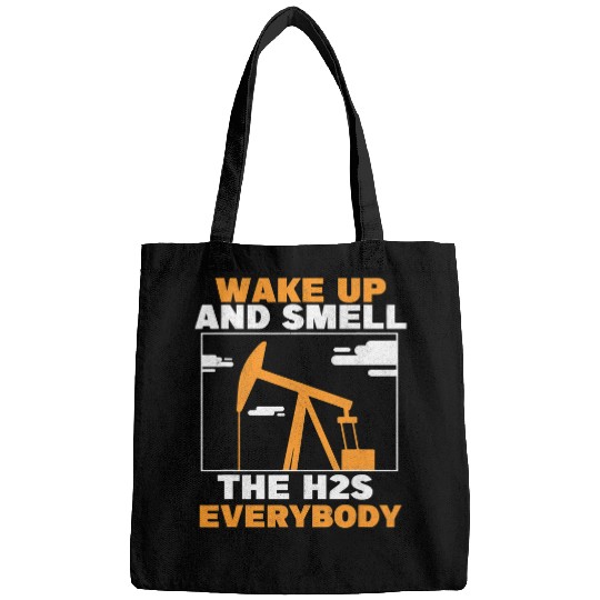 Mens Wake Up Smell The H2S Oilfield Worker Oil Rig Roughneck Bags