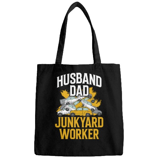 Scrapyard Husband dad Junkyard Worker Junkyard Worker Bags