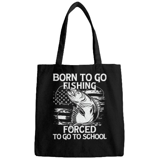 Fishing Born For Fishing Forced To School Funny Bass Fish Fisherman Fisher Bags