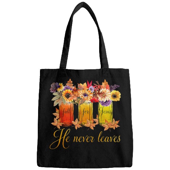 Christian Fall For Jesus He Never Leaves Autumn Christian Prayers Men Christ Bags