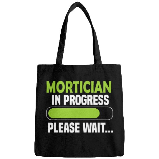 Mortician in progress please wait Mortician Bags
