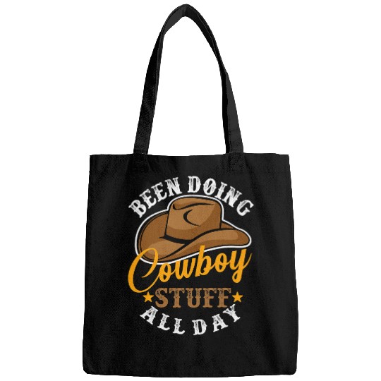 Been Doing Cowboy Stuff All Day Cowgirls Country Western Bags