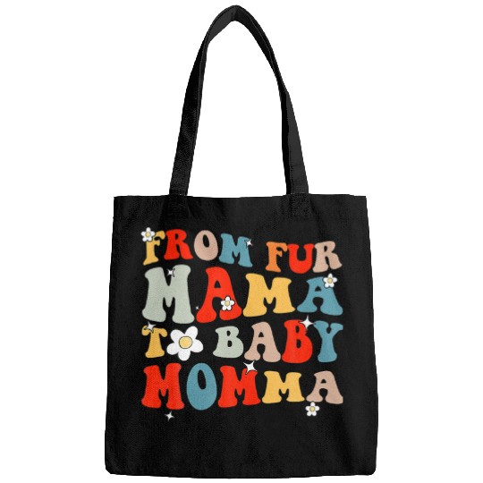 From Fur Mama O Baby Momma Dog Cat Owner New Mom Pregnant Bags