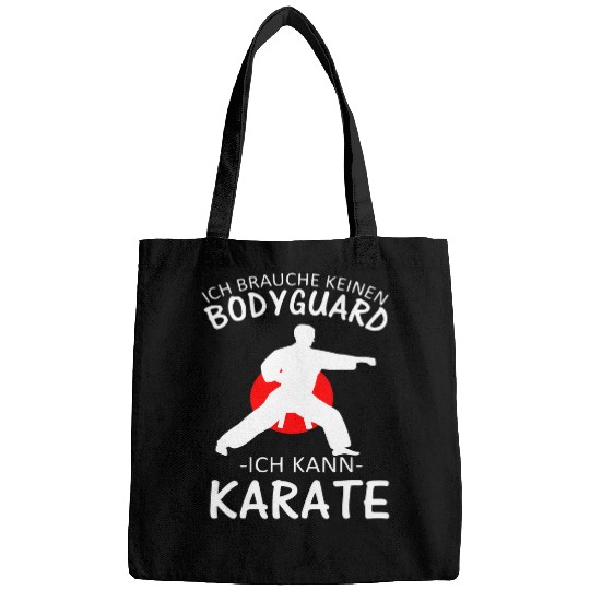 Ich brauche keinen Bodyguard ich kann Karate Bags
