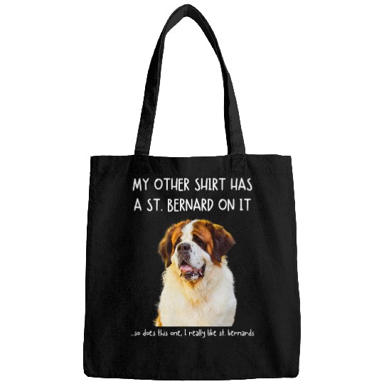 Dog Saint Bernard Fun Saint Bernard On It Dog Lovers Adopt Dont Shop Bags