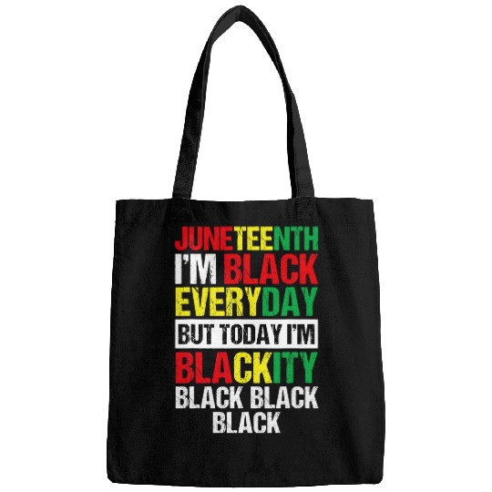 Im Blackity Black African American Men Women Juneteenth Bags