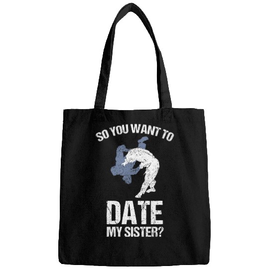 So You Want To Date My Sister Martial Arts Karate Bags