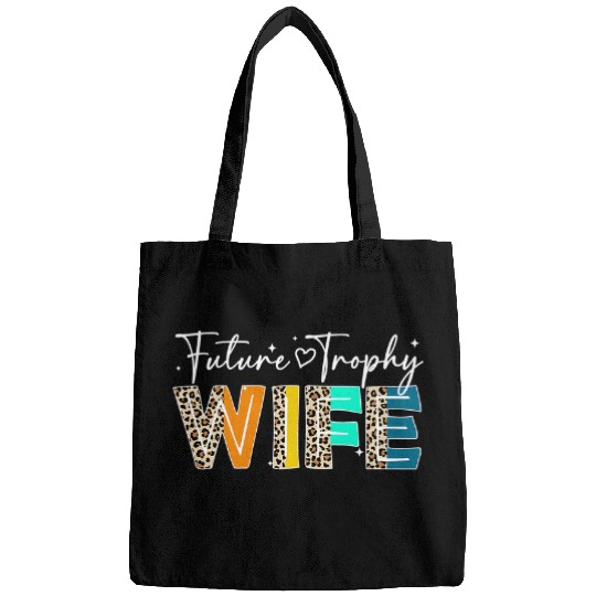 Future Trophy Wife To Be Funny vintages Wedding Anniversary Bags