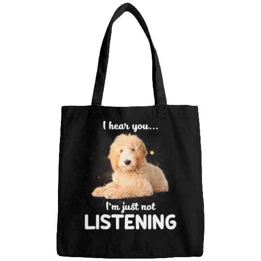 Dog Goldendoodle I Hear You Not Listening Bags