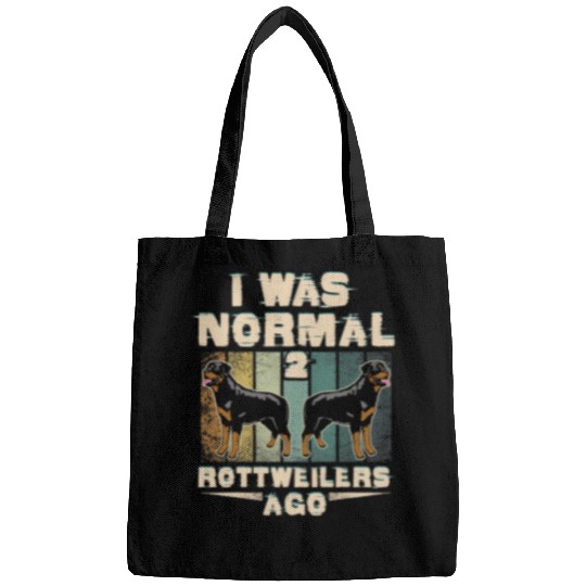 Dog Rottweiler I Was Normal 2 Rottweilers Ago Funny Dog Lover Gifts Men Bags