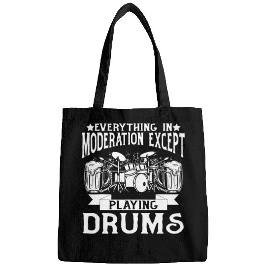 Drums Drummer Everything In Moderation Except Playing Drums Drummer Player Drums Bags