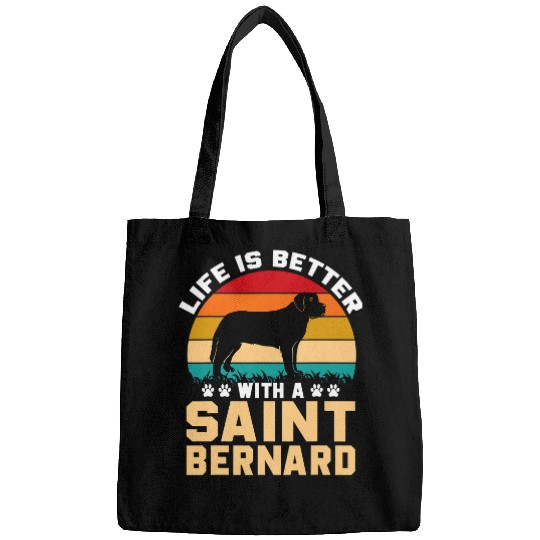 Dog Saint Bernard Cute funny dog gifts Life is better with a Saint Bernard Bags
