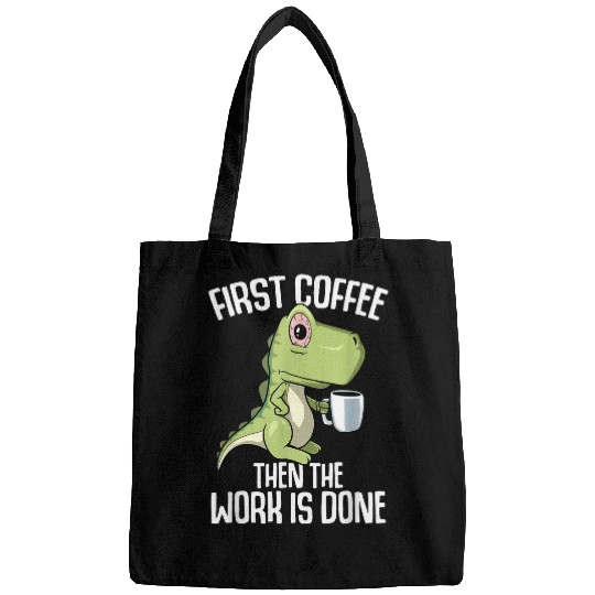 Funny The work is done but first Coffee Bags
