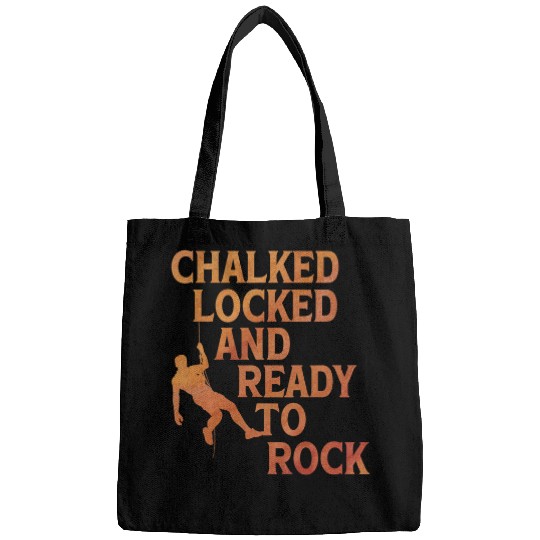 Climbing Climber Chalked Locked And Ready To Rock Rock Climber Bouldering 3 Climb Bags