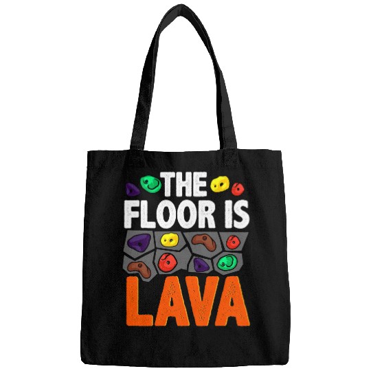 Climbing Climber Funny Rock Climbing Climber Bouldering The Floor Is Lava Climb Bags