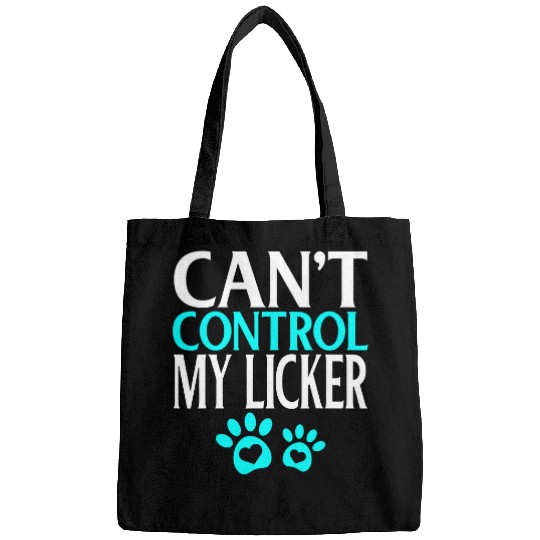 Funny Dog Cant Control my Licker Paw Prints T Bags