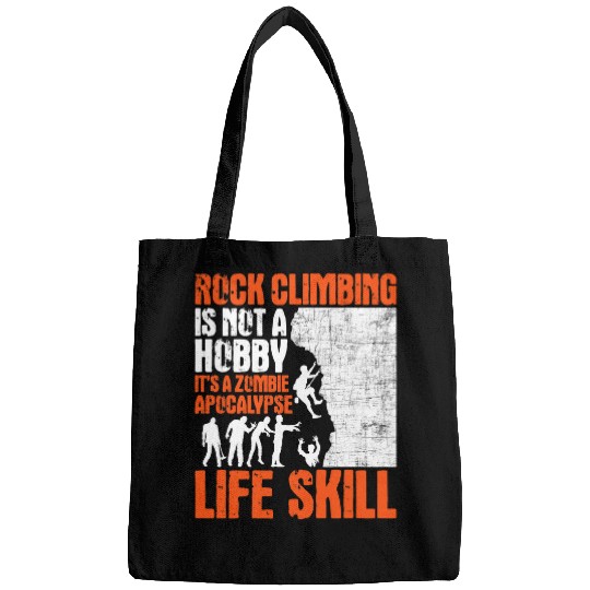 Climbing Climber Rock Climbing Is Not A Hobby Zombie Apocalypse Bouldering Climb Bags