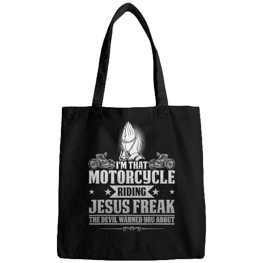 Christian Biker IM That Motorcycle Riding Jesus Freak Faith 11 Christ Bags