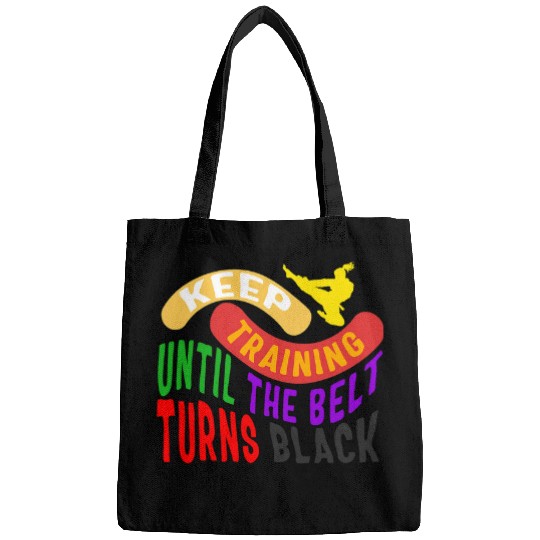 Karate Keep Training Until Belt Turns Black Martial Arts Fig Bags