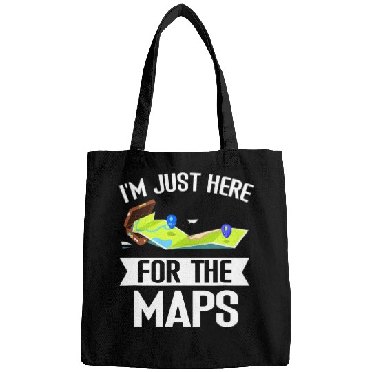 Im Just Here For The Maps Funny Cartographer Surveyor Bags
