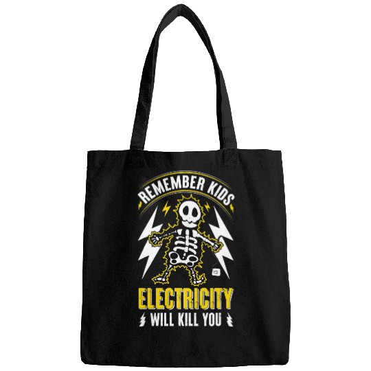 Electrical Remember Kids Electricity Will Kill You Electrician Bags