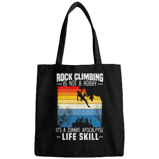 Climbing Climber Rock Climbing Is Not A Hobby Funny Mountaineer Climb Bags