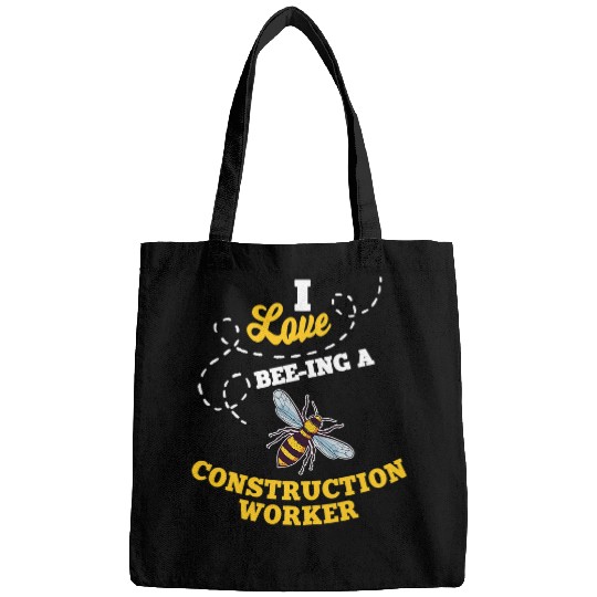 I Love BeeIng A Construction Worker Honey Bee Job Bags