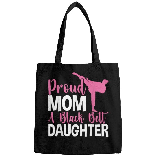 Proud Mom of a Black Belt Daughter TKD Karate Judo Bags