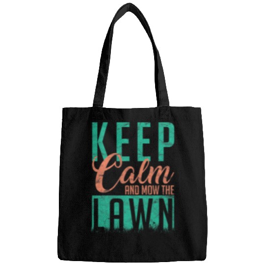 Funny Lawn Mowing Keep Calm And Mow The Lawn Gardener Bags