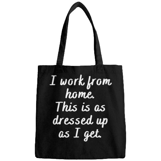 Funny Saying Worker From homes Men Women Gag Dress sarcasms Bags