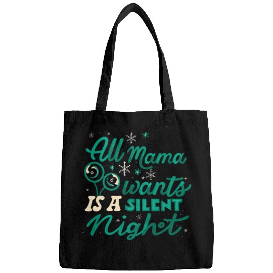 All Mama Wants is a Silent Night Cozy Christmas For Mom 1 Bags