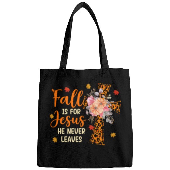 Christian Jesus Christ Christian Fall For Jesus He Never Leaves Christian Lover 278 Bible Verse Christ Bags