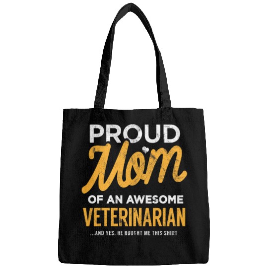 Veterinarian Mom Funny Gift Mother Son He Bought Bags