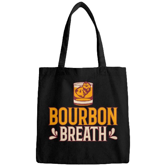 Bourbon Breath Top for Bourbon Lovers Bags