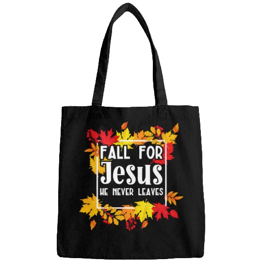 Christian Jesus Christ Christian Fall For Jesus He Never Leaves for a Christian Fans 202 Bible Verse Christ Bags