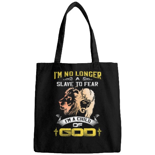 Christian Im No Longer A Slave To Fear I Am A Child Of God Christ Bags